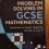 Review of Problem Solving in GCSE Mathematics